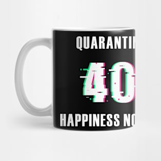 Quarantine day 404 happiness not found Mug